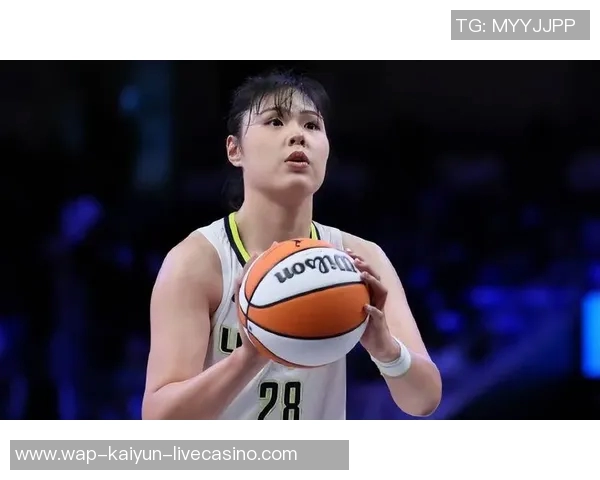 李月汝WNBA首秀惊艳全队韩旭表现不佳难以追赶